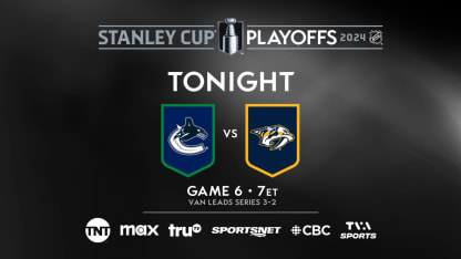 VAN vs. NSH | Game 6 tonight